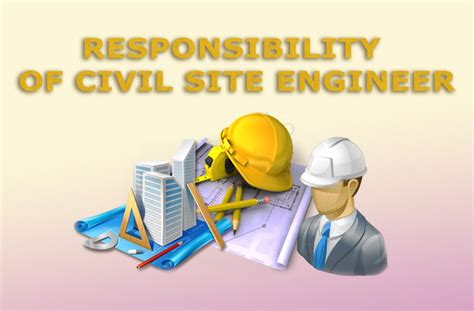 Roles And Responsibilities Of Site Engineer In Construction
