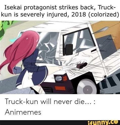 Finally A Worthy Opponent Truck Kun Know Your Meme