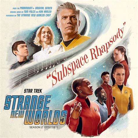 Star Trek Strange New Worlds Season Subspace Rhapsody Original