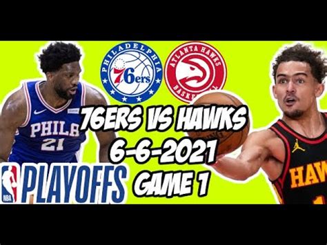 Game 4 · conference semifinals. Philadelphia 76ers vs Atlanta Hawks Game 1 6/6/21 NBA Playoff Free NBA Pick & Prediction