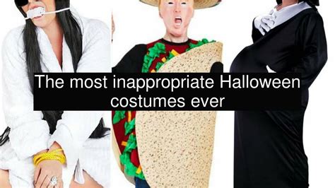 The Most Inappropriate Halloween Costumes Ever Youtube