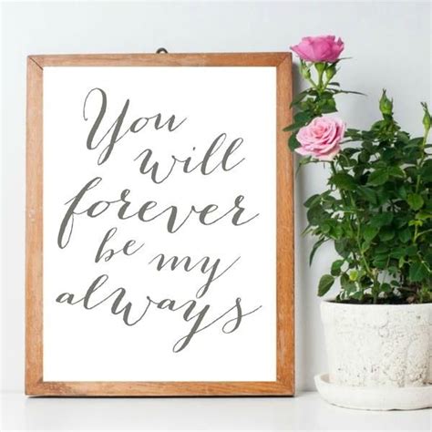 You Will Forever Be My Always Printable By Aimee Weaver Designs Making
