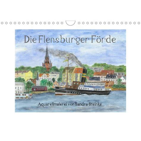 Falte das blatt in der mitte, 4. Calvendo Kalender: Die Flensburger Förde (Wandkalender 2021 DIN A4 quer) Preisvergleich ...