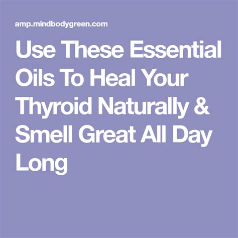Use These Essential Oils To Heal Your Thyroid Naturally And Smell Great