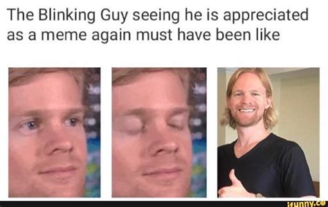 The Blinking Guy Memes