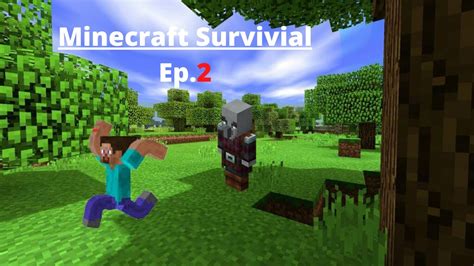 Minecraft Survival Ep2 Youtube