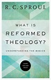 What Is Reformed Theology?: R.C. Sproul - Paperback, Book | Ligonier ...
