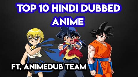 Top 10 Hindi Dubbed Anime Ft Animedub Team Youtube