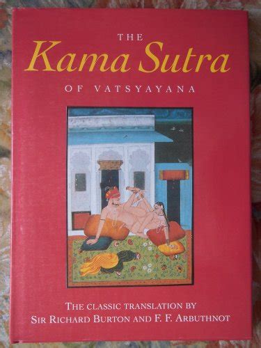 The Kama Sutra Of Vatsyayana By Burton Richard And F F Arbuthnot