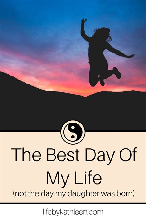 The Best Day Life By Kathleen