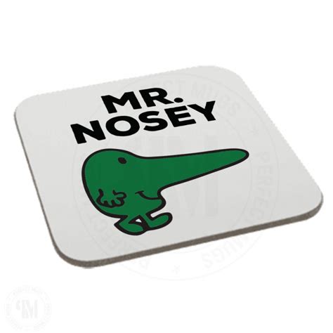 Mr Nosey Coaster
