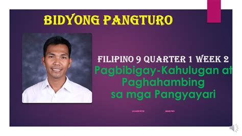 Filipino 9 Quarter 1 Week 2 Pagbibigay Kahulugan At Paghahambing Youtube