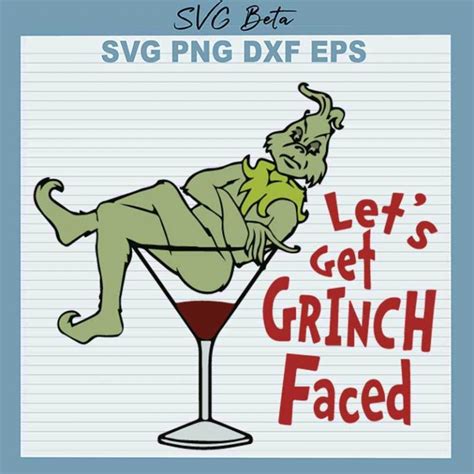 Let S Get Grinch Faced SVG Christmas Grinch SVG Let S Get Grinch
