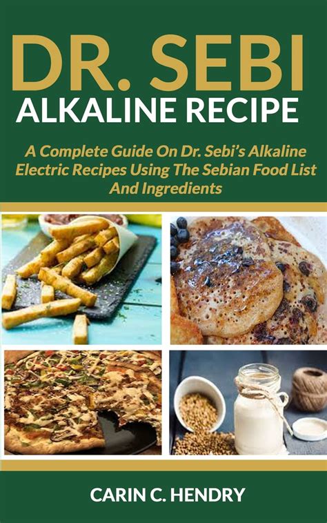 Dr Sebi Books Dr Sebi Alkaline Recipe A Complete Guide On Dr Sebi