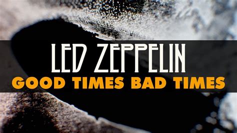 Led Zeppelin Good Times Bad Times Official Audio YouTube