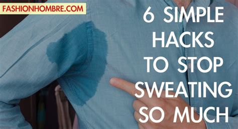 Simple Hacks To Stop Sweating So Much