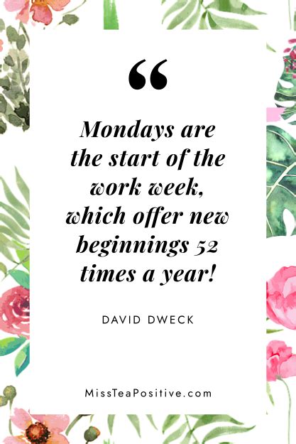 Motivational Monday Quotes To Kick Start Your Week Miss Tea Positive