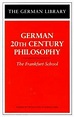 German 20th-Century Philosophy: The Frankfurt School (German Library ...