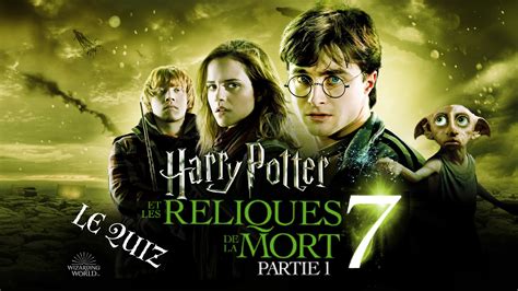 Les Relique De La Mort Harry Potter - Harry Potter et les reliques de la mort, partie 1 - le quiz