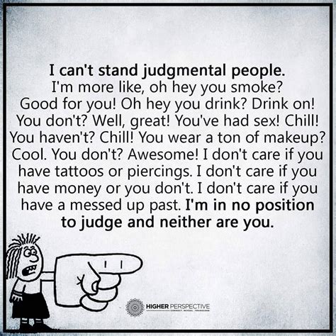 “im In No Position To Judge And Neither Are You” Inspirational