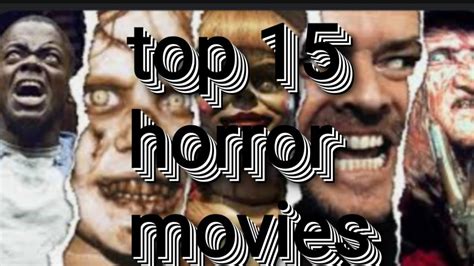 Top 15 Horror Movies Youtube
