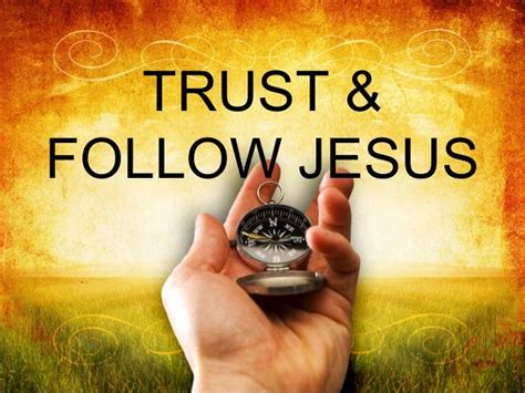 Trust And Follow Jesus