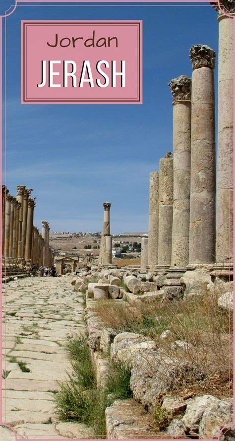 The Ancient Town Of Jerash Jordan Travel Destinations Asia Egypt