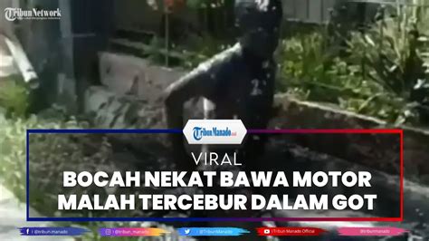 Bocah Nekat Bawa Motor Malah Tercebur Dalam Got Selokan Youtube