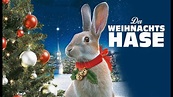 Der Weihnachtshase (Fantasy, Weihnachtsfilm, HD, deutsch, ganzer Film ...
