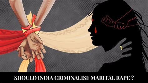 Should India Criminalise Marital Rape Youtube