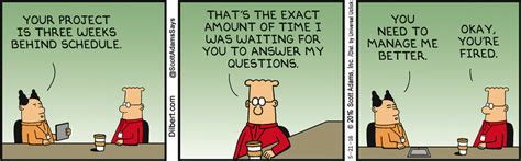 Boss Your Project Is Three Weeks Behind Schedule Dilbert That S The