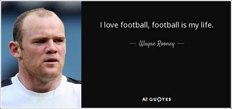 Top 21 I Love Football Quotes A Z Quotes