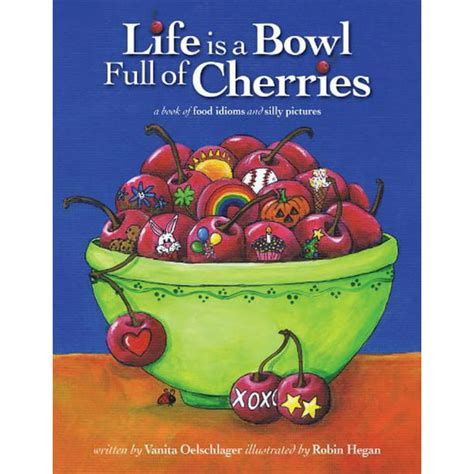 Life Is A Bowl Full Of Cherries Paperback