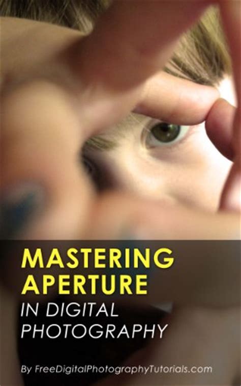 Buy Mastering Camera Aperture Digital Photography Tips