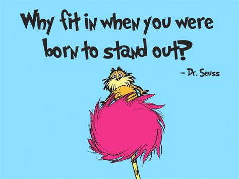 Motivationmonday Lets Fit In Like The Lorax Lorax Quotes Dr