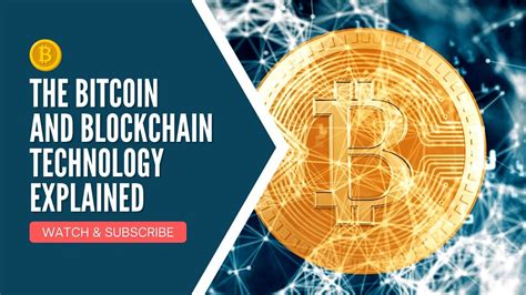 The Bitcoin And Blockchain Technology Explained Crypto Learning Videos