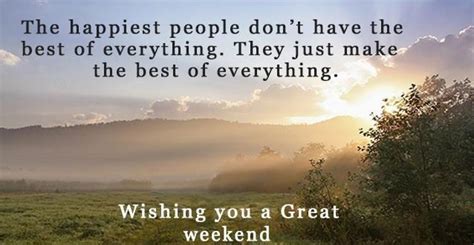 Image Result For Hope You Have A Great Weekend Weekend Quotes