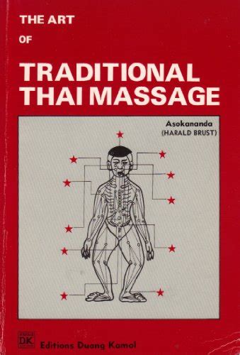 The Art Of Traditional Thai Massage By Asokananda Harald Brust Very Good Soft Cover 1990