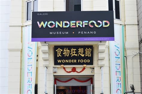 Wonderfood Muzium Makanan Unik Yang Wajib Dikunjungi Di Penang Blog