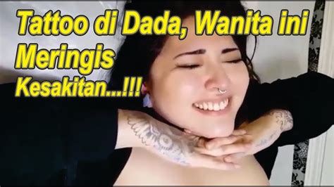 Tattoo Di Dada Wanita Cantik Ini Meringis Kesakitan Youtube