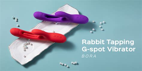 How To Use Bora Rabbit Tapping G Spot Vibrator An Ultimate Guide