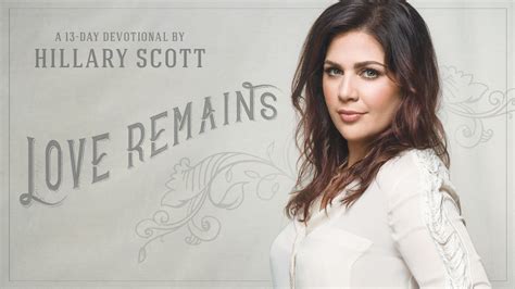 Love Remains A 13 Day Devotional By Hillary Scott