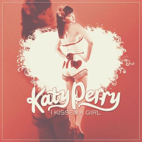 Katy Perry I Kissed A Girl Album Cover I Kissed A Girl Girls Album Katty Perry