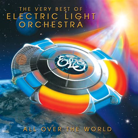 All Over The World The Very Best Of Elo By Electric Light Orchestra On