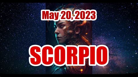 Scorpio Daily Horoscope May 20 2023 Youtube