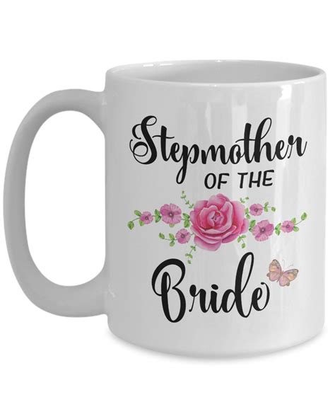 Stepmother Of The Bride Coffee Mug Tea Cups Bride S Stepmom Gift Idea Step Mom Gifts