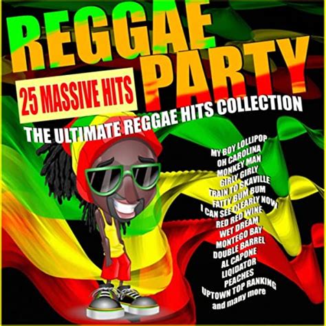 Reggae Party The Ultimate Reggae Hits Collection Von Various Artists Bei Amazon Music Amazon De