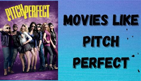 10 Best Comedy Drama Movies Like Pitch Perfect In 2023