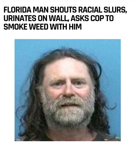 massive tale of the fabled florida man s exploits wtf gallery ebaum s world