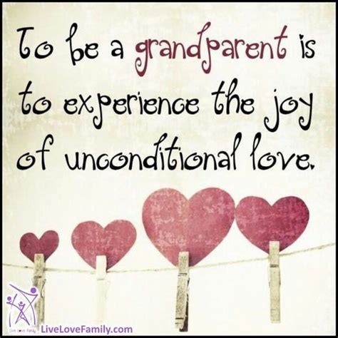 To Be A Grandparent Is To Experience The Joy Of Unconditional Love